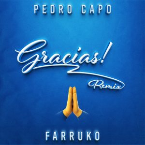 Pedro Capó Ft Farruko – Gracias (Remix)
